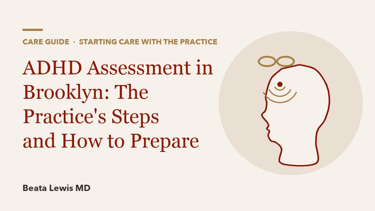 ADHD Assessment in Brooklyn: The Practice's Steps and How to Prepare