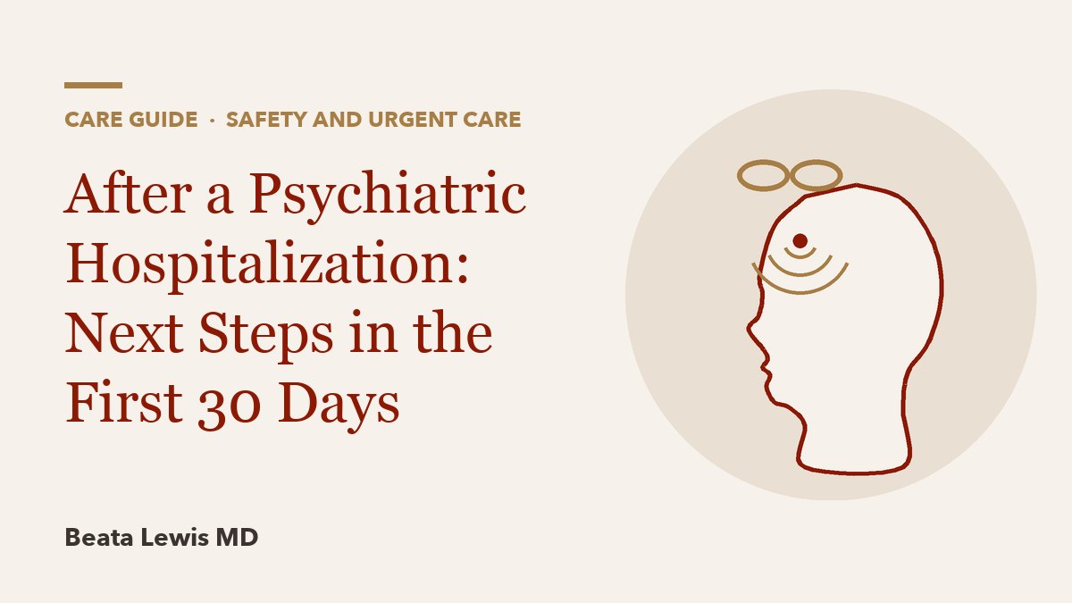 After a Psychiatric Hospitalization: Next Steps in the First 30 Days
