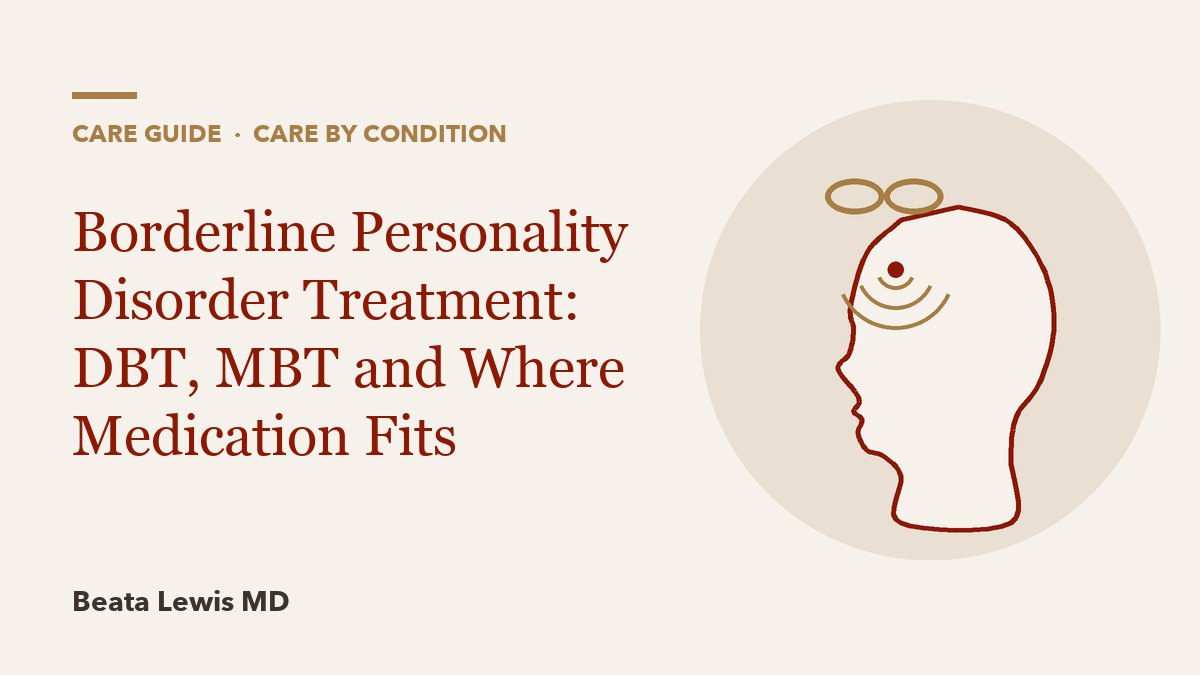 Borderline Personality Disorder Treatment: DBT, MBT and Where Medication Fits