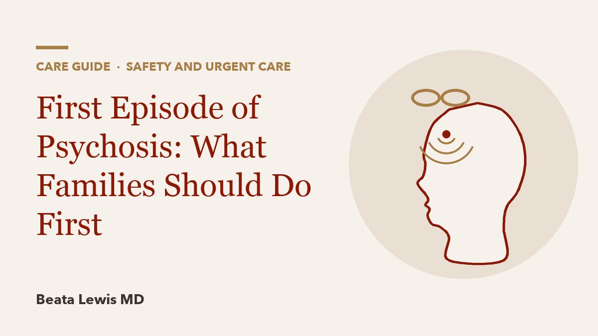 First Episode of Psychosis: What Families Should Do First