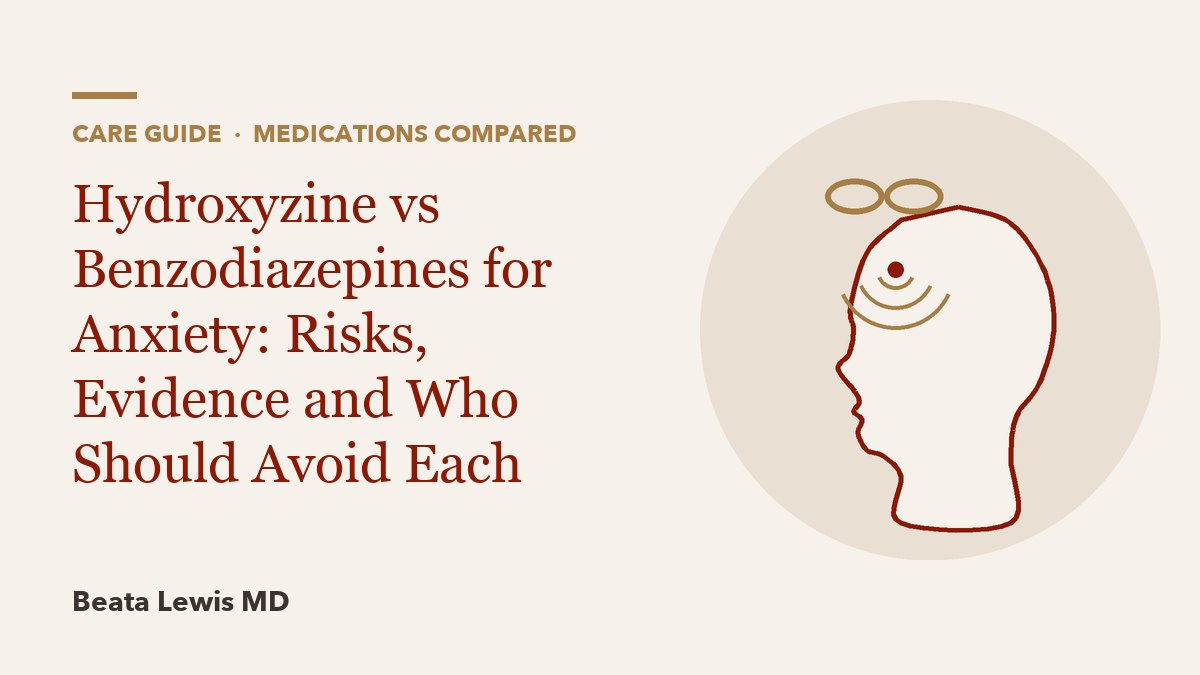 Hydroxyzine vs Benzodiazepines for Anxiety: Risks, Evidence and Who Should Avoid Each