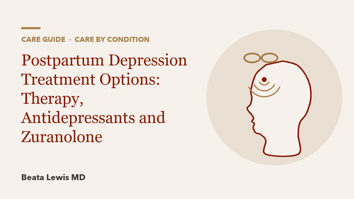Postpartum Depression Treatment Options: Therapy, Antidepressants and Zuranolone