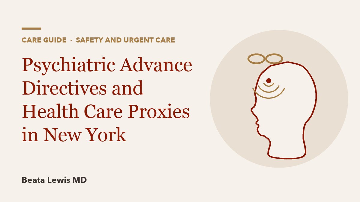 Psychiatric Advance Directives and Health Care Proxies in New York