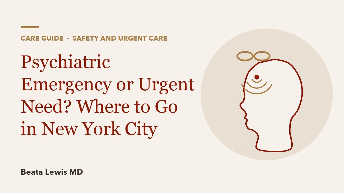 Psychiatric Emergency or Urgent Need? Where to Go in New York City