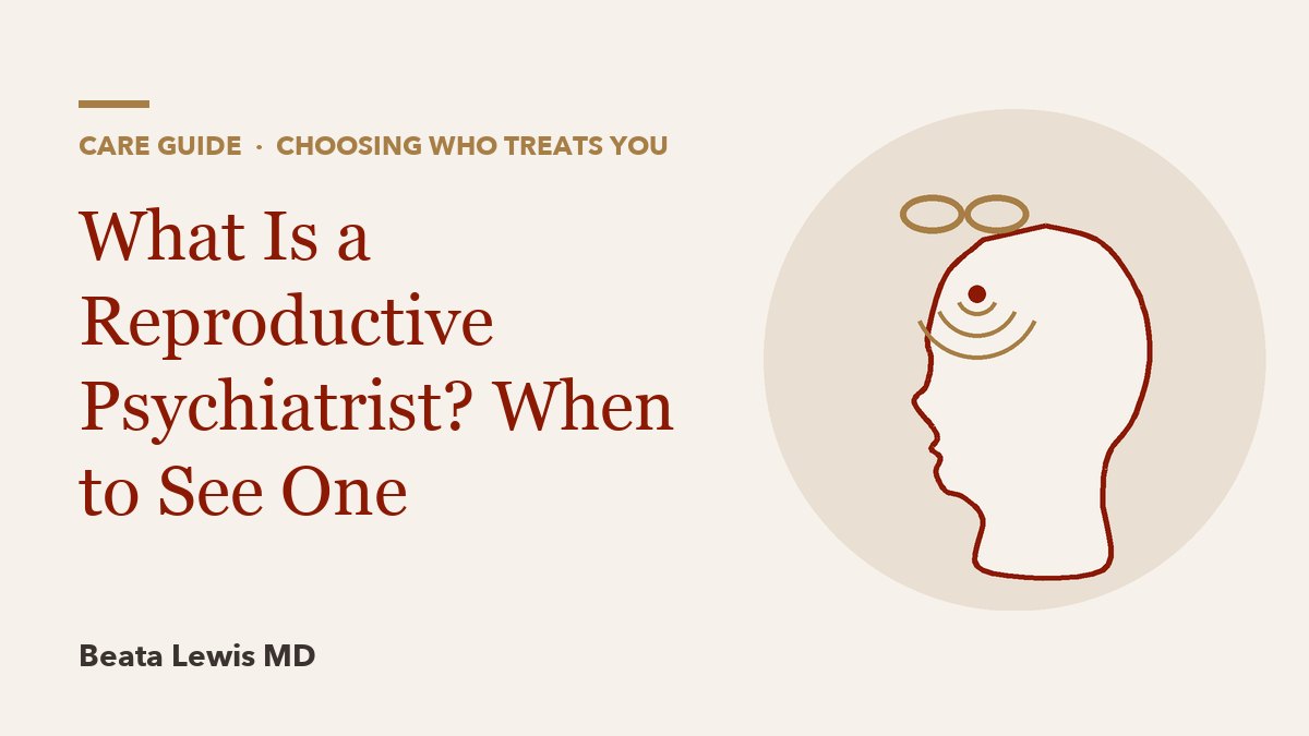 What Is a Reproductive Psychiatrist? When to See One