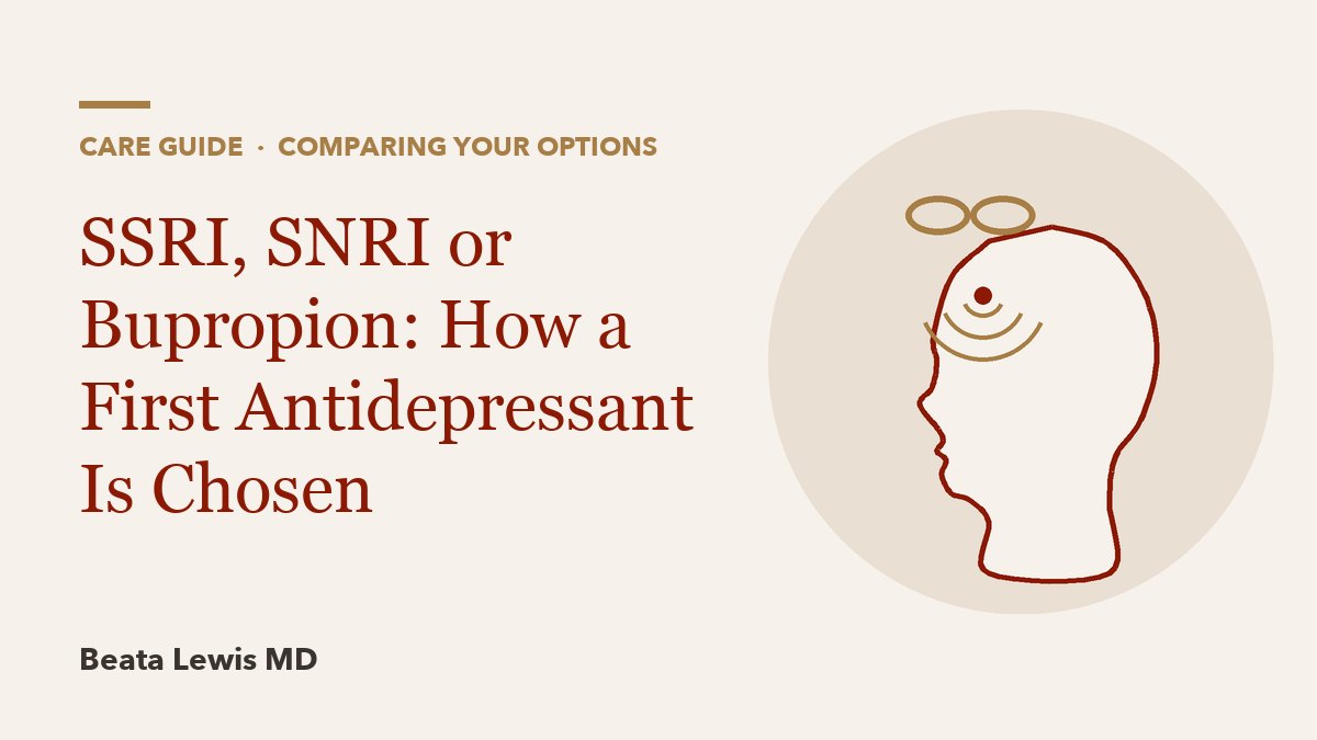 SSRI, SNRI or Bupropion: How a First Antidepressant Is Chosen