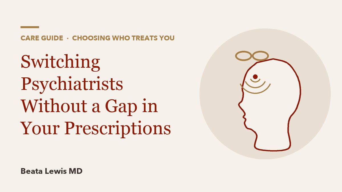 Switching Psychiatrists Without a Gap in Your Prescriptions