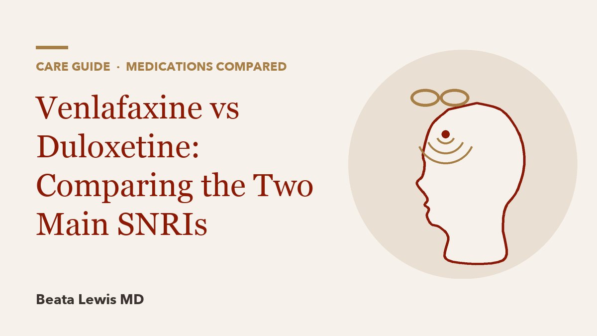 Venlafaxine vs Duloxetine: Comparing the Two Main SNRIs
