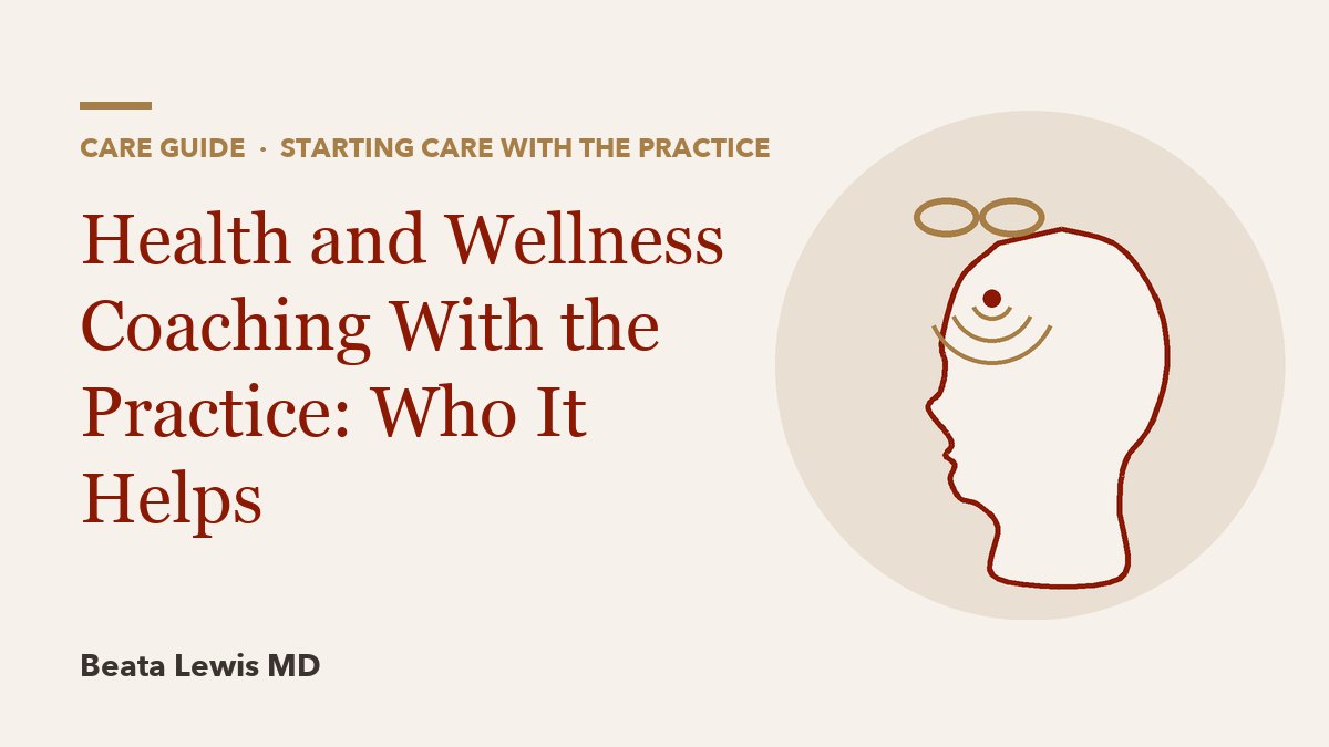 Health and Wellness Coaching With the Practice: Who It Helps